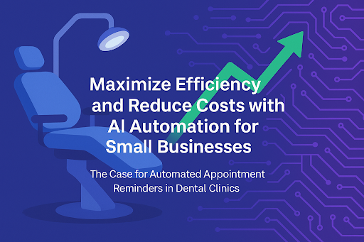 AI Automation Helps Dental Clinics
