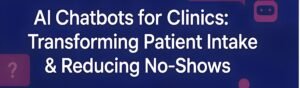 AI chatbots for clinics,